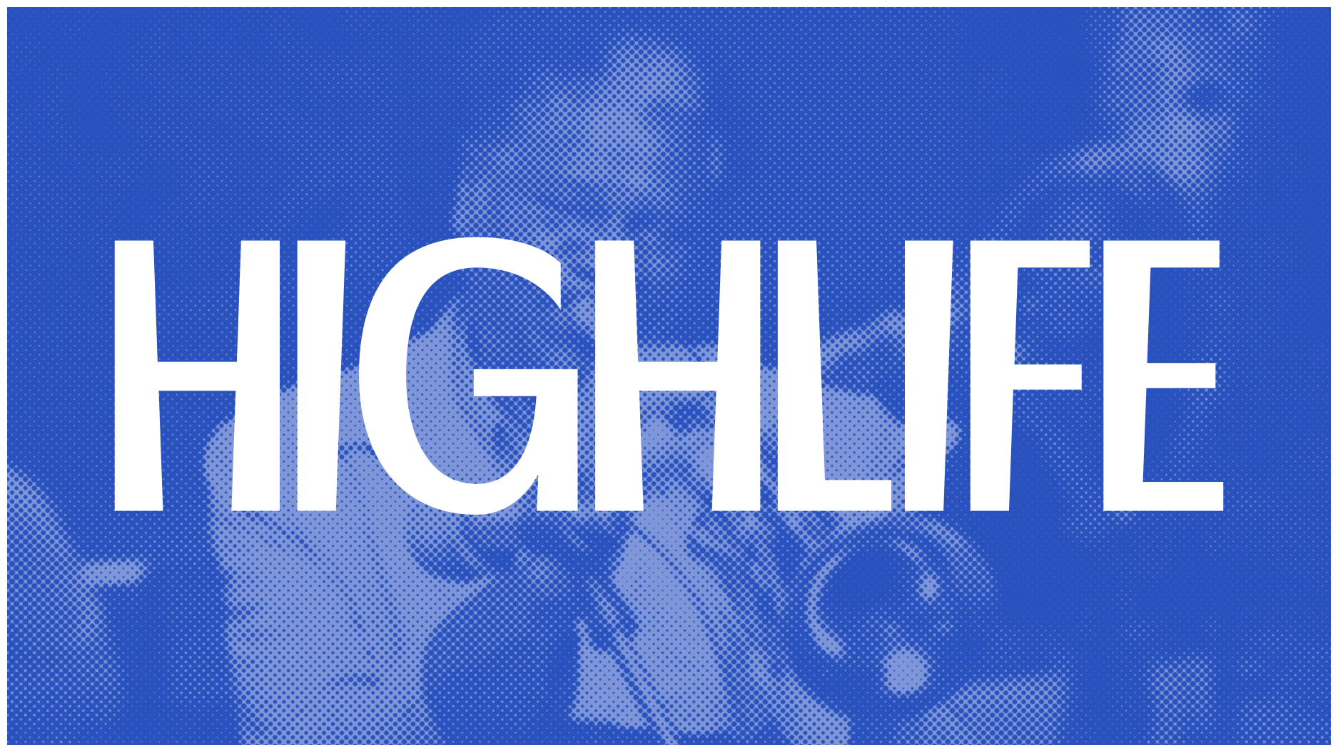 MA Communications Design work by Zeke Oy showing the word Highlife on a blue background.